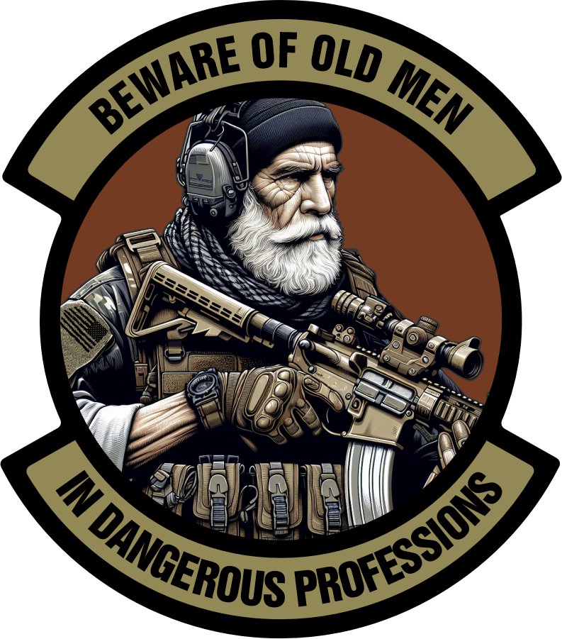 Beware of Old Men - In Dangerous Profession -  3" Embroidered/Sublimated Patch