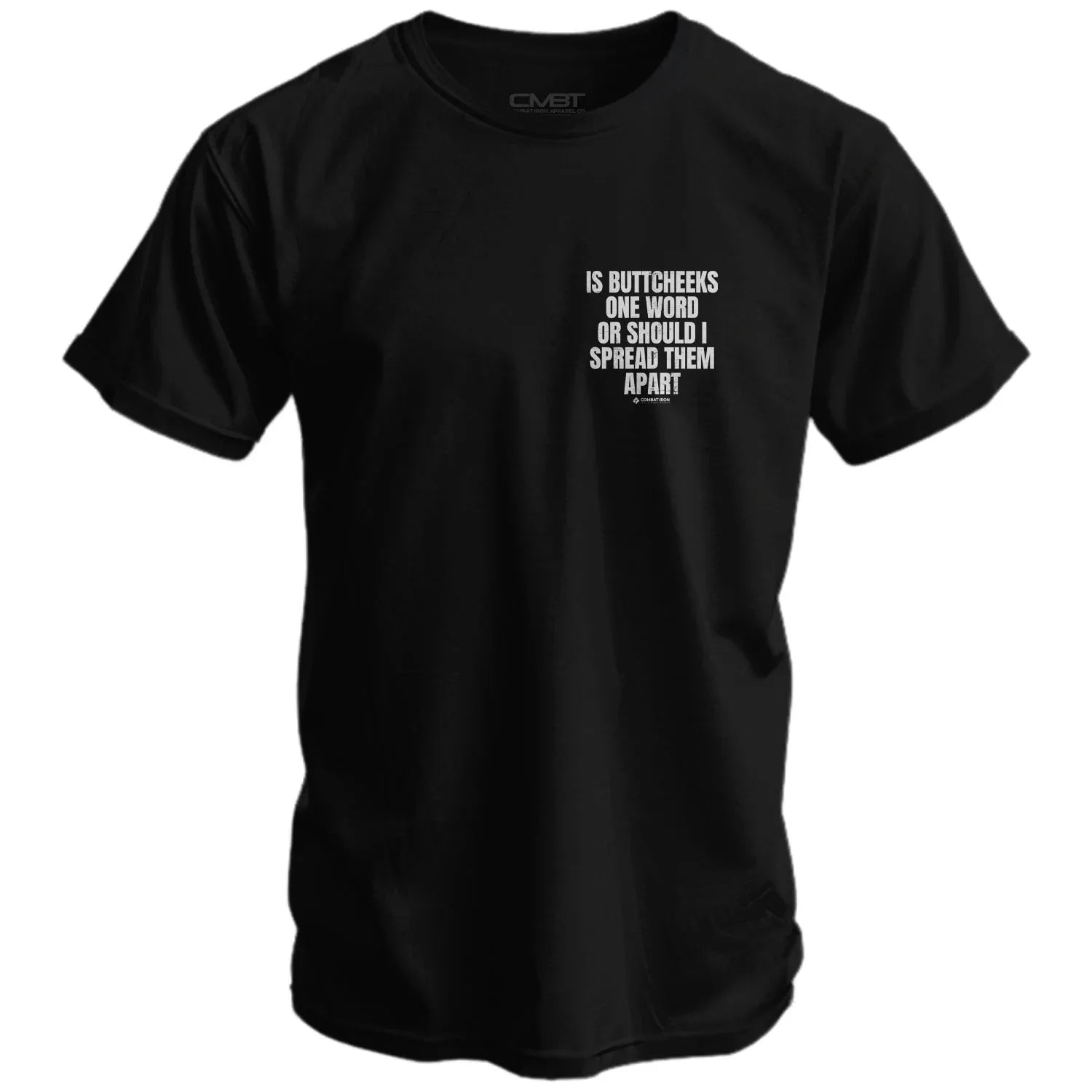 Is Buttcheeks One Word Or Should I Spread Them Apart Men's T-Shirt - Combat Iron Apparel Co.