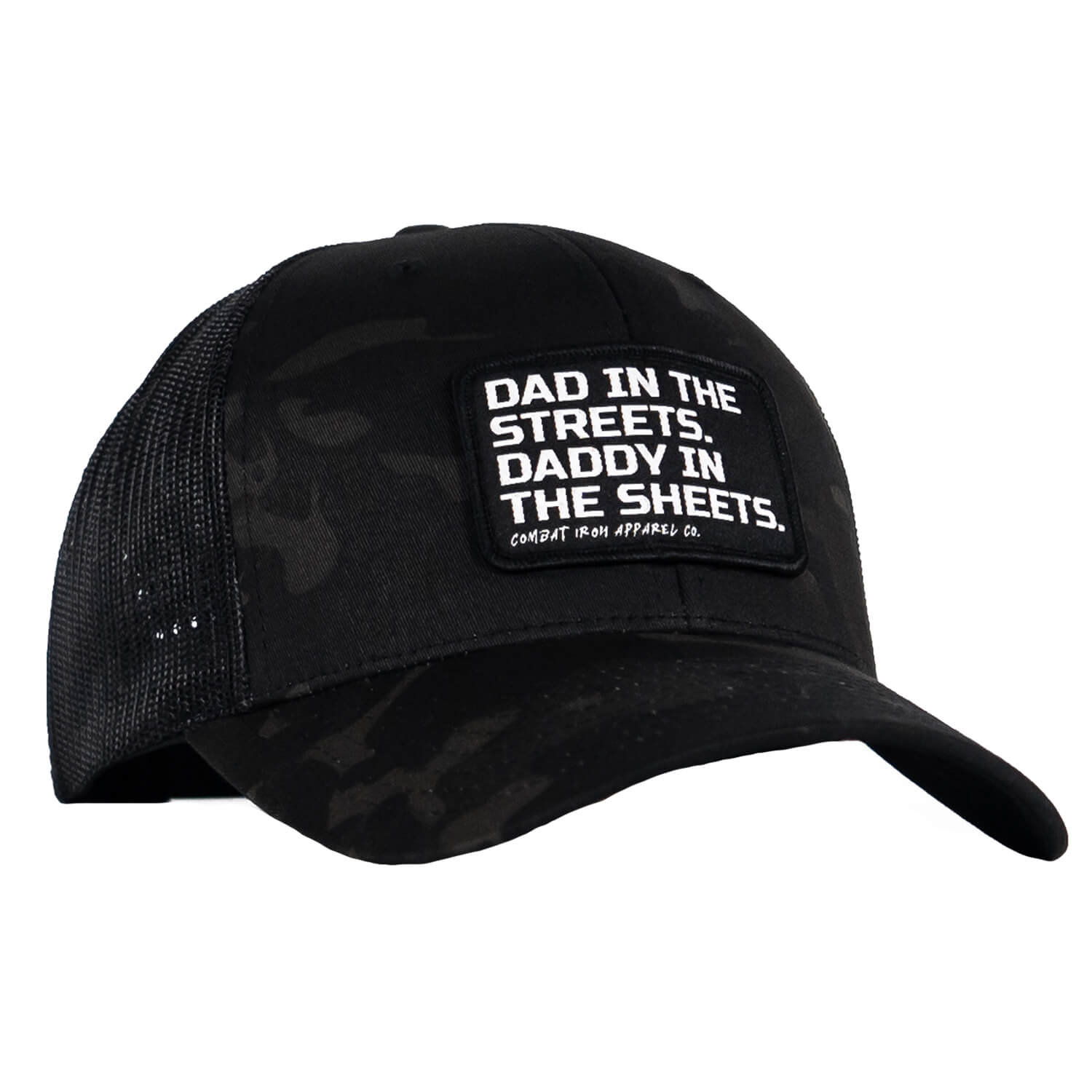 Dad In The Streets. Daddy In The Sheets. Black Patch Snapback Hat - Combat Iron Apparel Co.