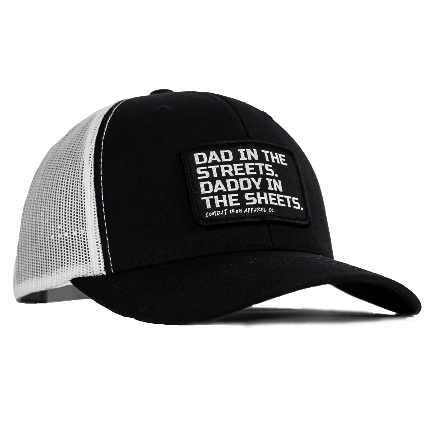 Dad In The Streets. Daddy In The Sheets. Black Patch Snapback Hat - Combat Iron Apparel Co.