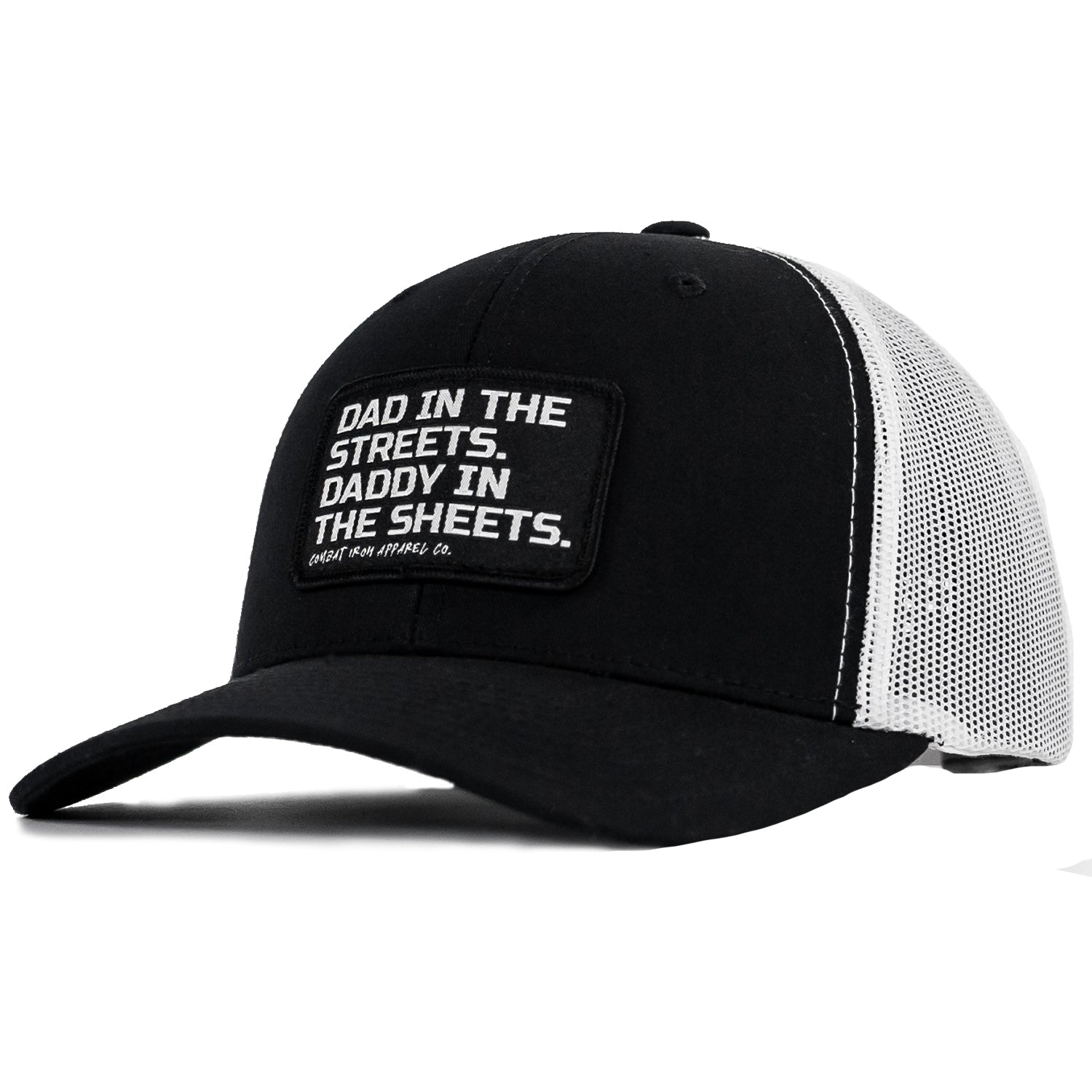 Dad In The Streets. Daddy In The Sheets. Black Patch Snapback Hat - Combat Iron Apparel Co.