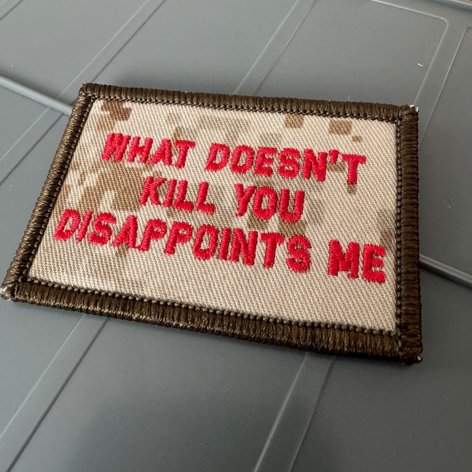 As Seen on Socials - What Doesn't Kill You Disappoints Me - 2x3 Patch - Marpat Desert w/Red