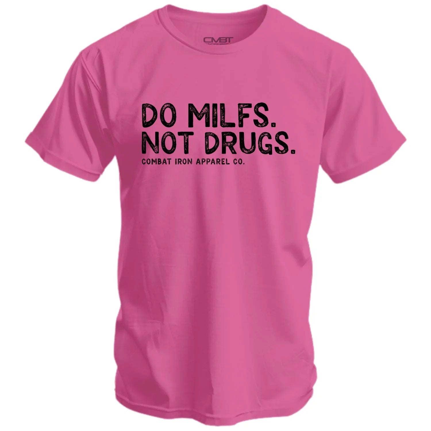 Do Milfs. Not Drugs. Men's T-Shirt - Combat Iron Apparel Co.