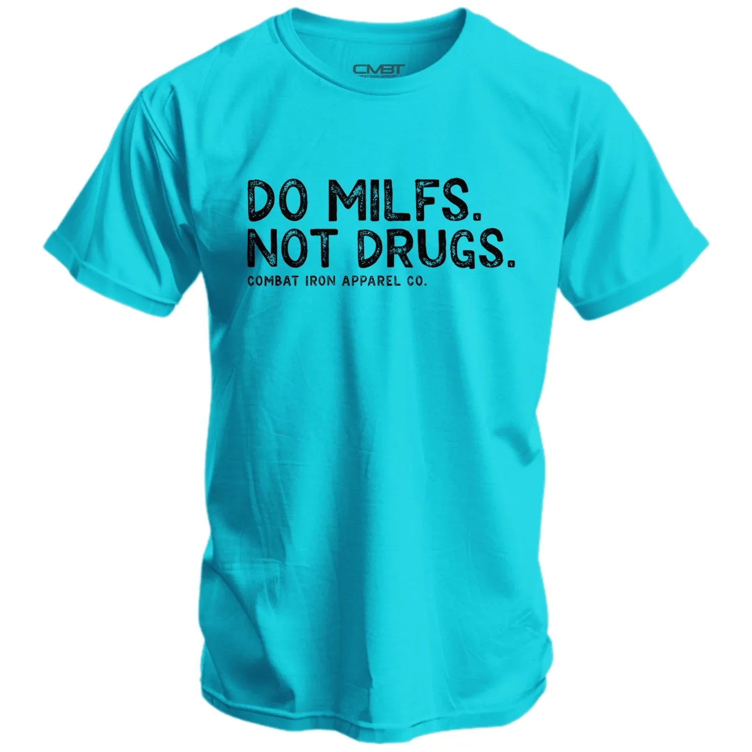 Do Milfs. Not Drugs. Men's T-Shirt - Combat Iron Apparel Co.