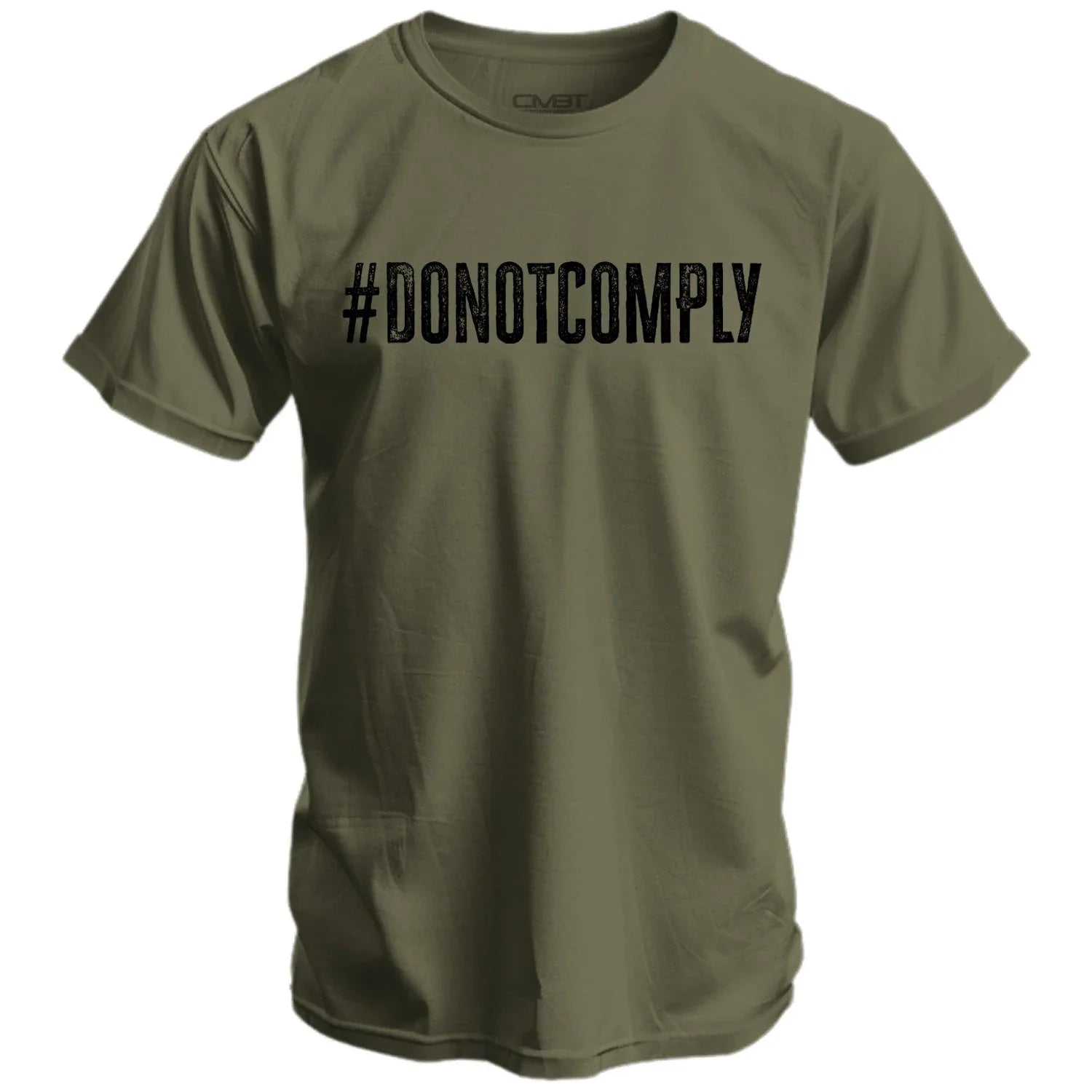 Do Not Comply Men's T-Shirt - Combat Iron Apparel Co.