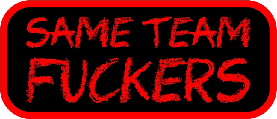 Tactical Gear Junkie Stickers Same Team Fuckers - 3.5" Sticker