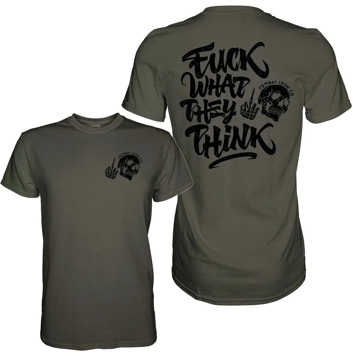 Fuck What They Think Skull Men's T-Shirt - Combat Iron Apparel Co.