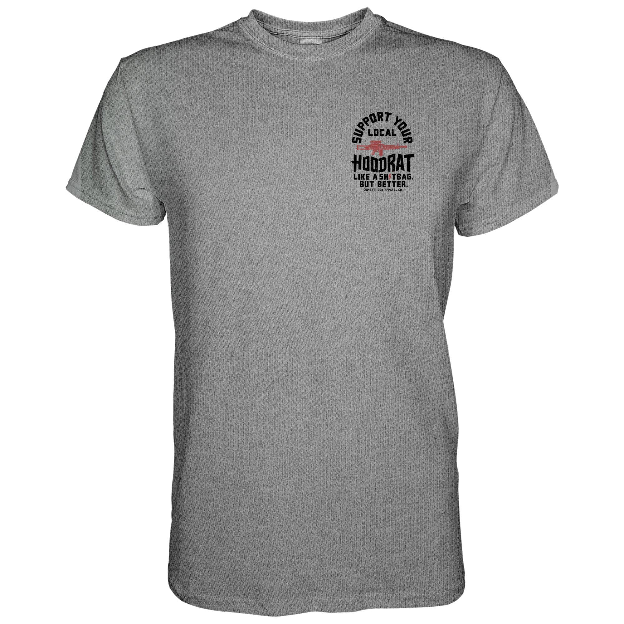 Support Your Local Hoodrat Men's T-Shirt - Combat Iron Apparel Co.