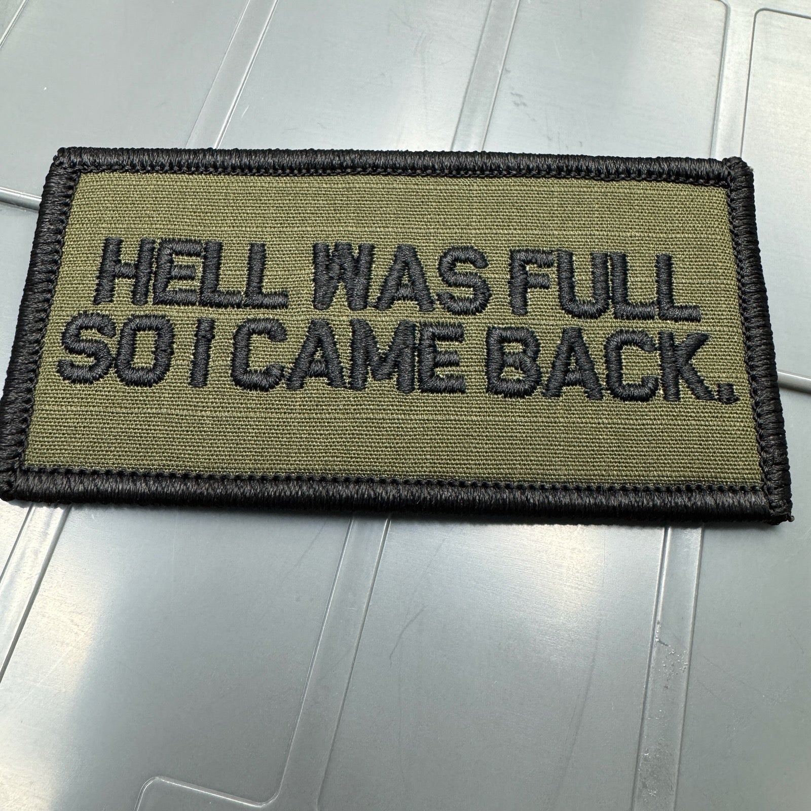 As Seen on Socials - Hell Was Full So I Came Back - 2x4 Patch - Olive Drab w/Black