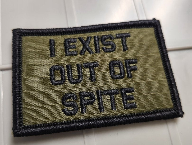 As Seen on Socials - I Exist Out of Spite - 2x3 Patch - Olive Drab w/Black