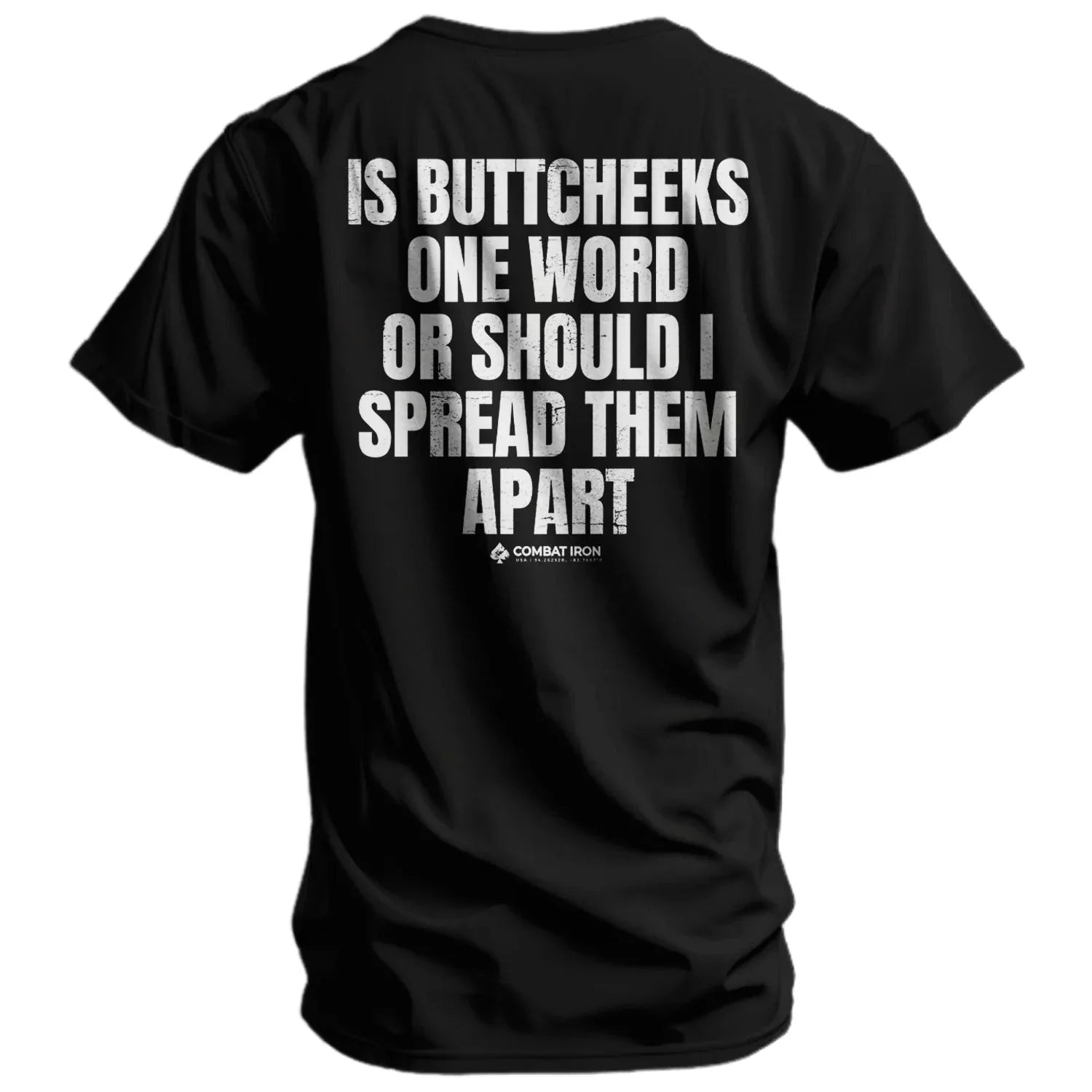 Is Buttcheeks One Word Or Should I Spread Them Apart Men's T-Shirt - Combat Iron Apparel Co.