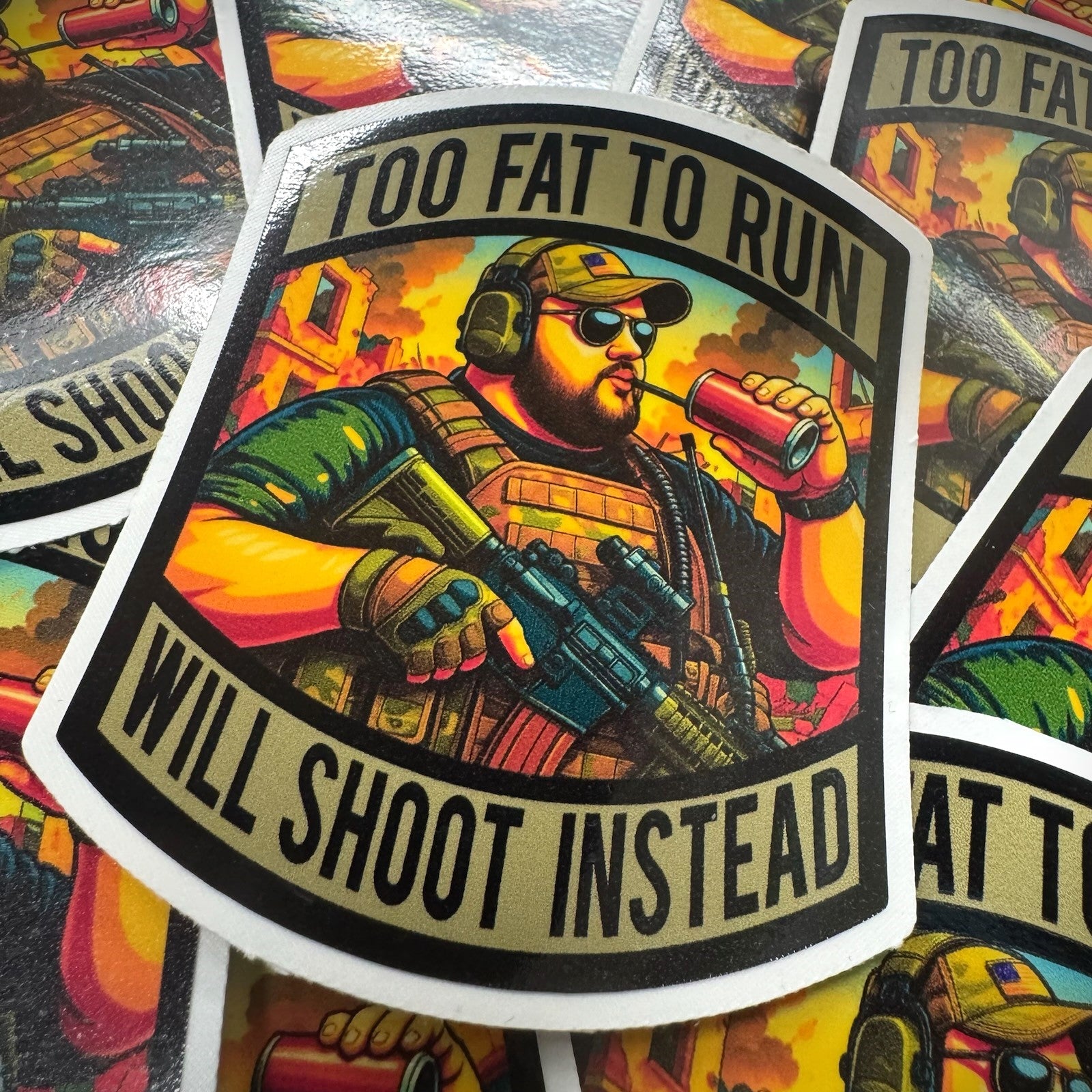 June 2025 POTM - Too Fat To Run - Will Shoot Instead - 3.75" Sticker - Caucasian