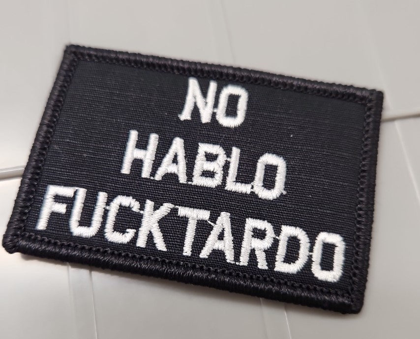 ASOS - No Hablo Fucktardo - 2x3 Patch - Black w/White