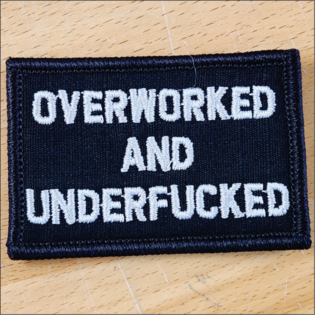 As Seen on Socials - Overworked and Underfucked - 2x3 Patch