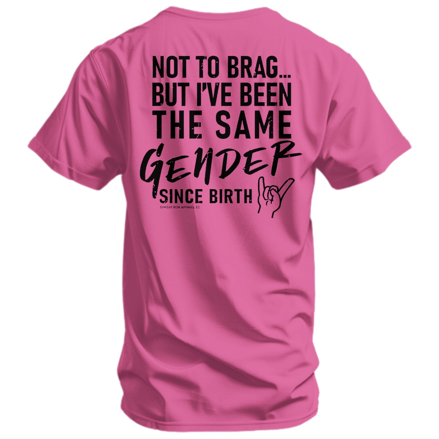 Same Gender Since Birth Men's T-Shirt - Combat Iron Apparel Co.