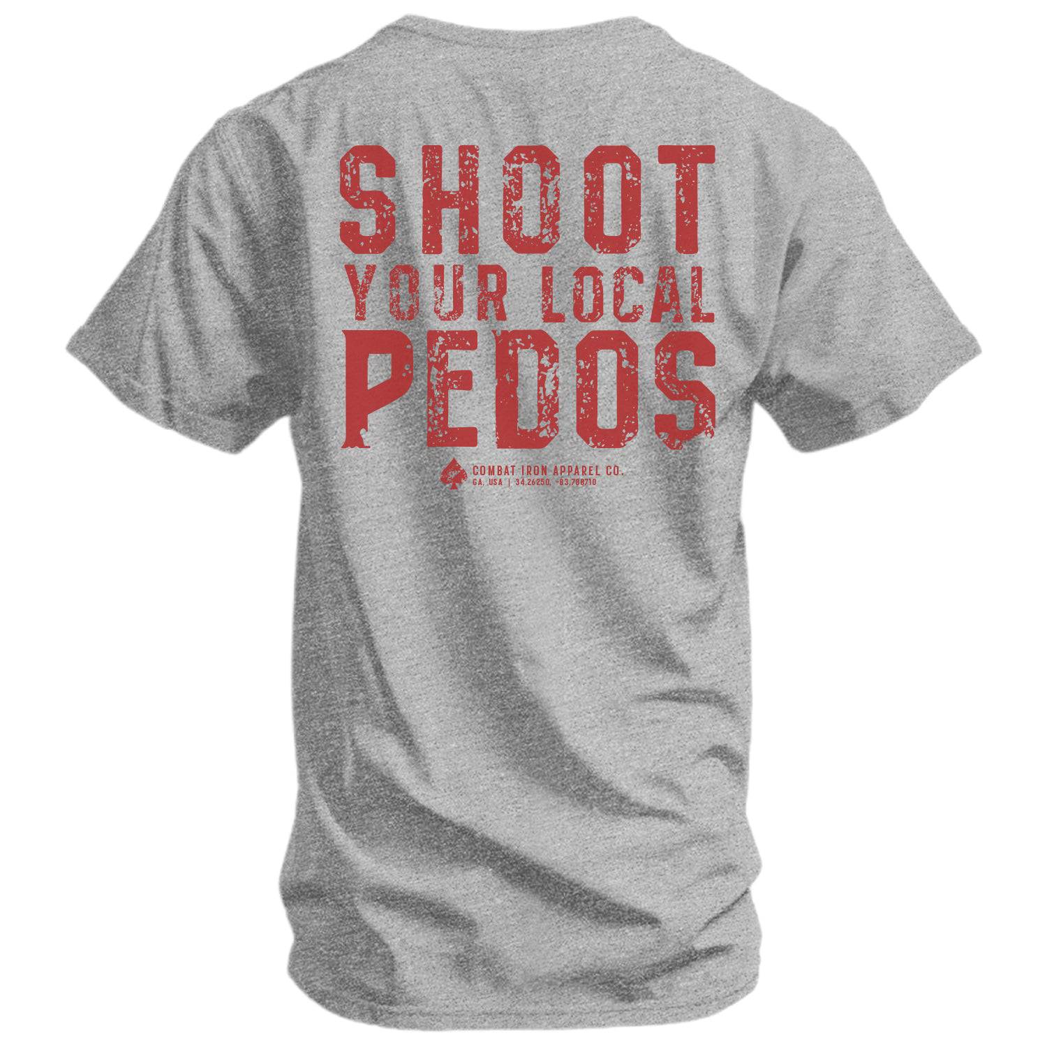 Shoot Your Local Pedos Men's T-Shirt - Combat Iron Apparel Co.