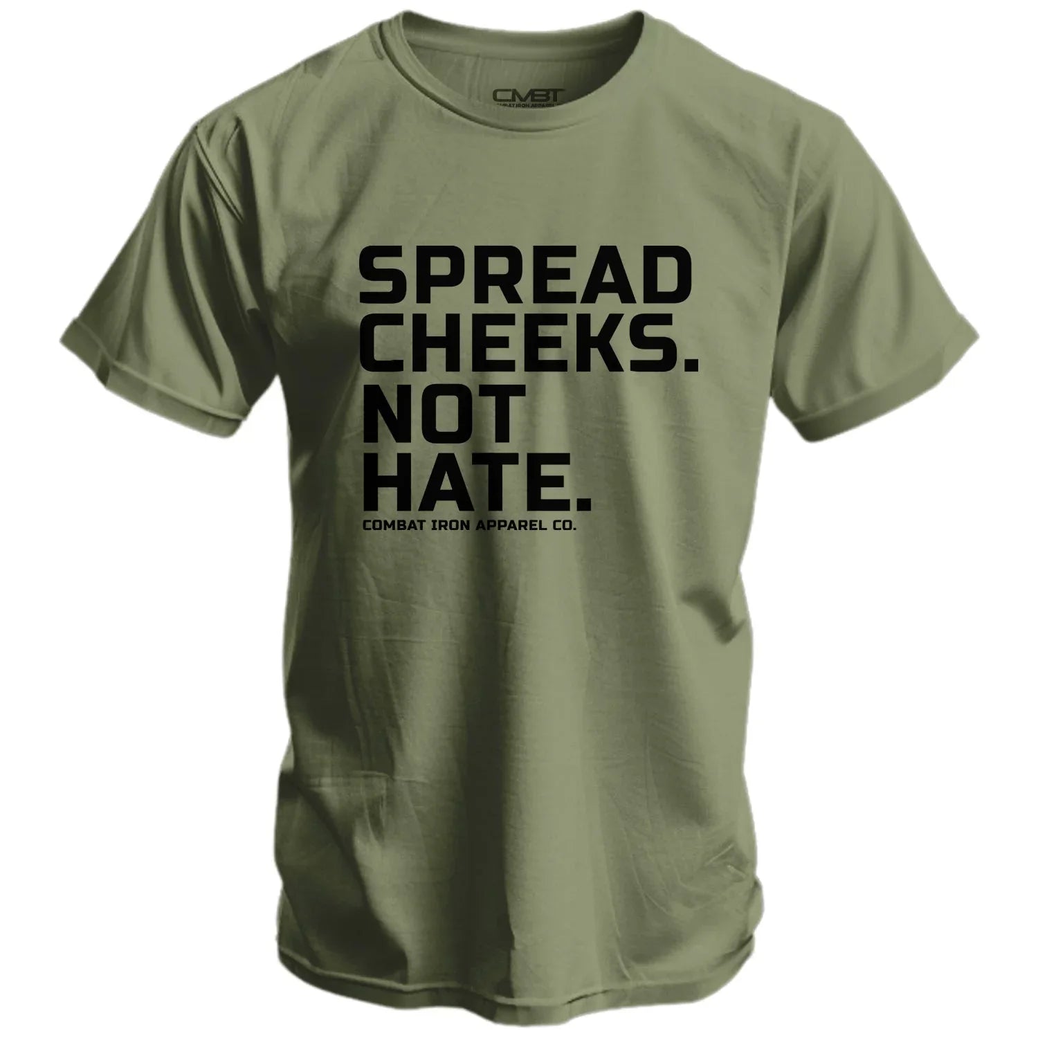 Spread Cheeks. Not Hate. Men's T-Shirt - Combat Iron Apparel Co.