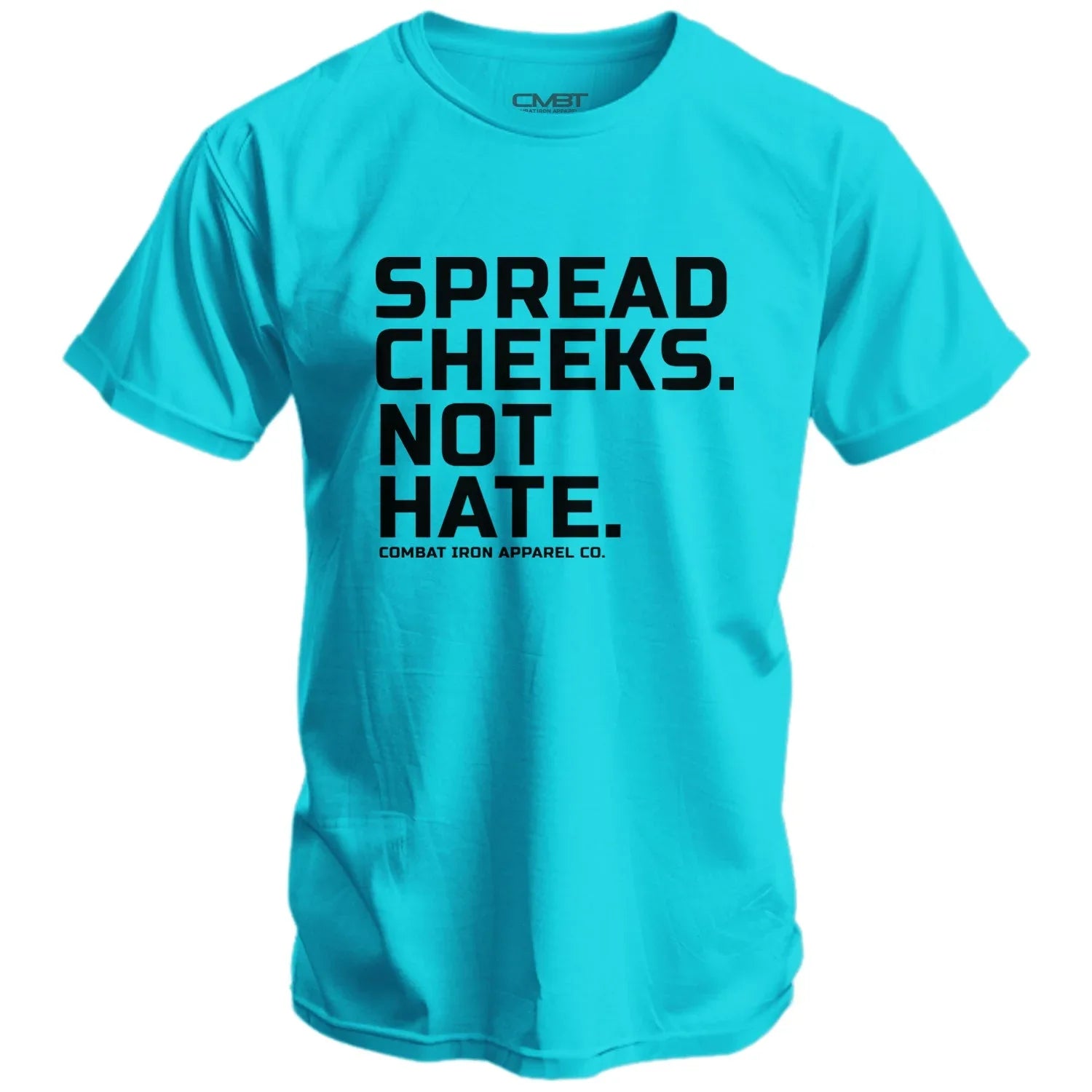 Spread Cheeks. Not Hate. Men's T-Shirt - Combat Iron Apparel Co.