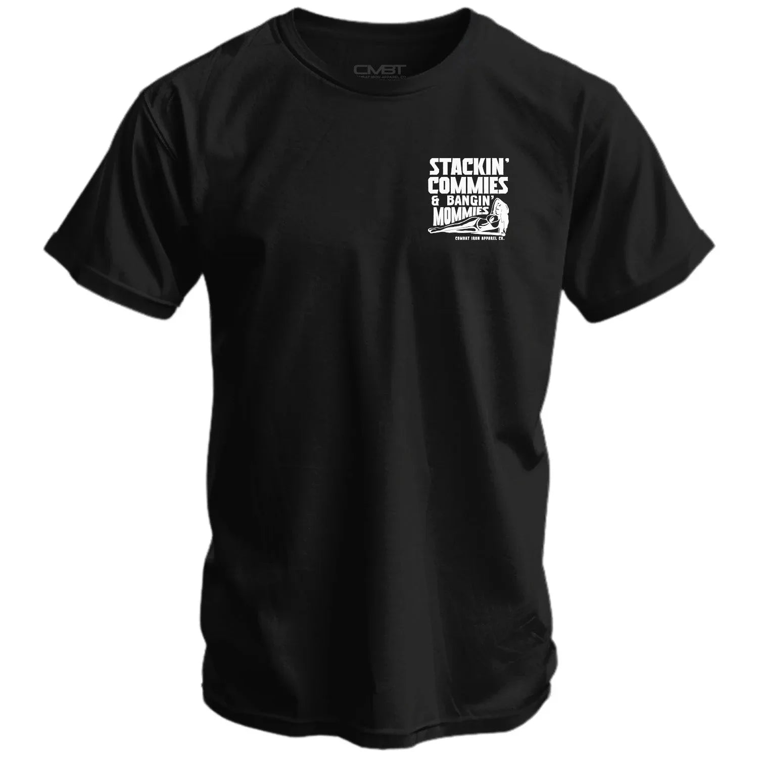 Stackin' Commies & Bangin' Mommies Men's T-Shirt - Combat Iron Apparel Co.