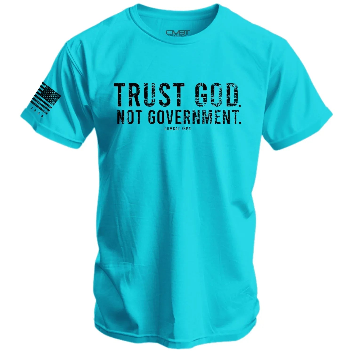 Trust God. Not Government. Men's T-Shirt - Combat Iron Apparel Co.