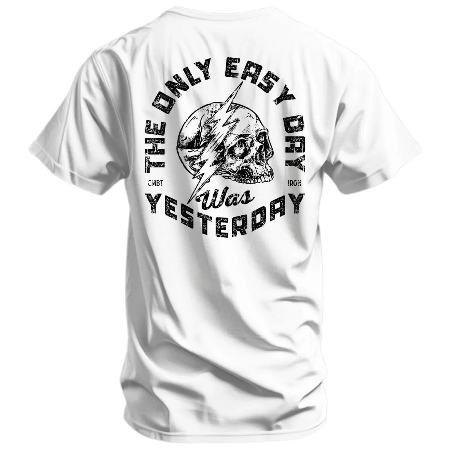 Only Easy Day Was Yesterday Skull Men's T-Shirt - Combat Iron Apparel Co.
