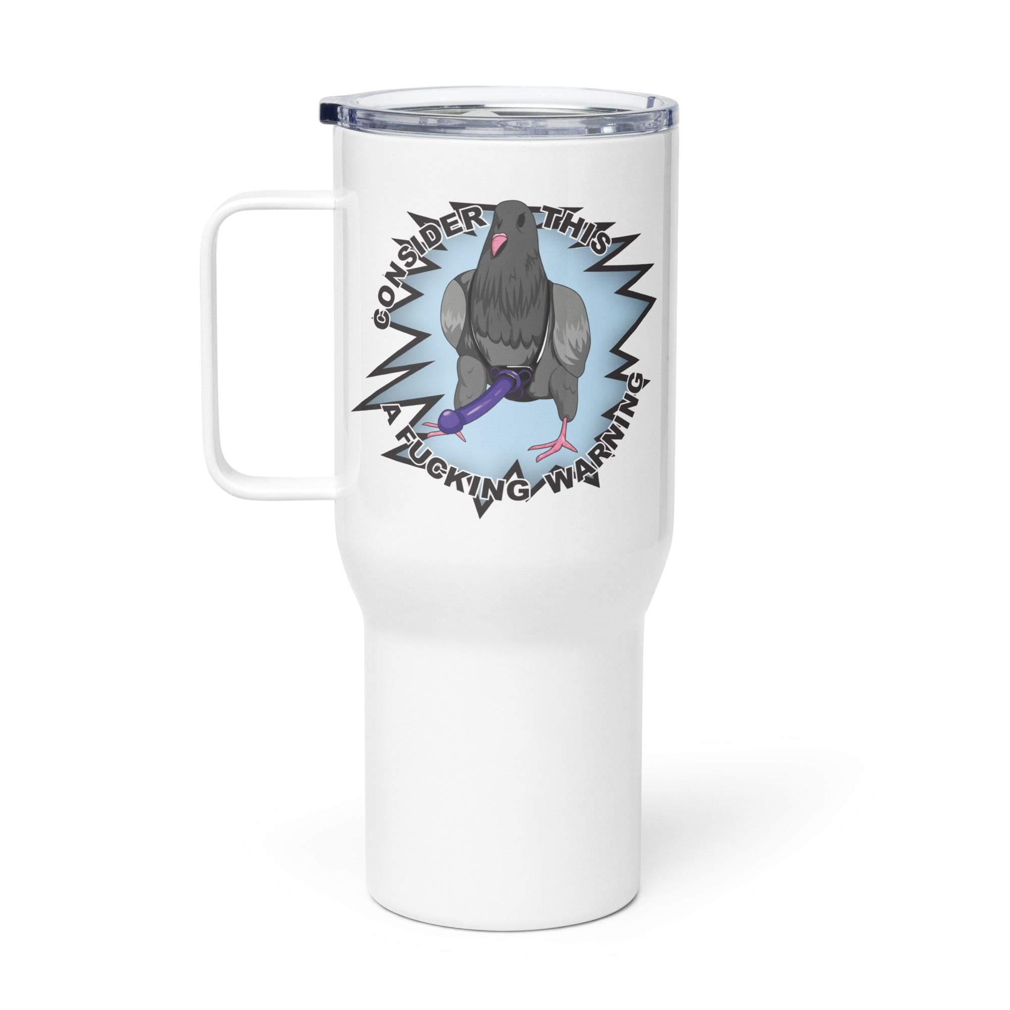 Tactical Gear Junkie Consider this a Fucking Warning Pigeon Travel mug with a handle