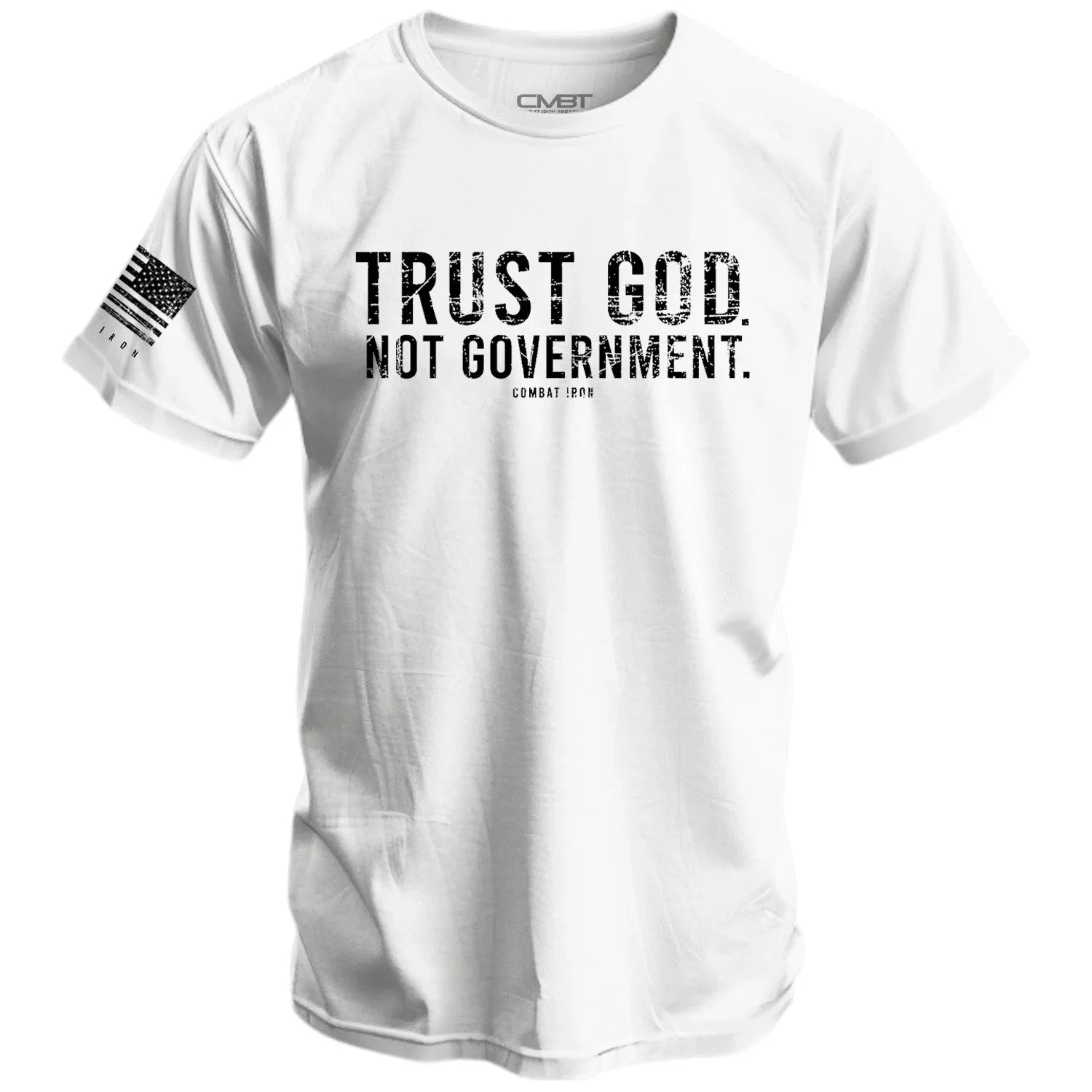 Trust God. Not Government. Men's T-Shirt - Combat Iron Apparel Co.