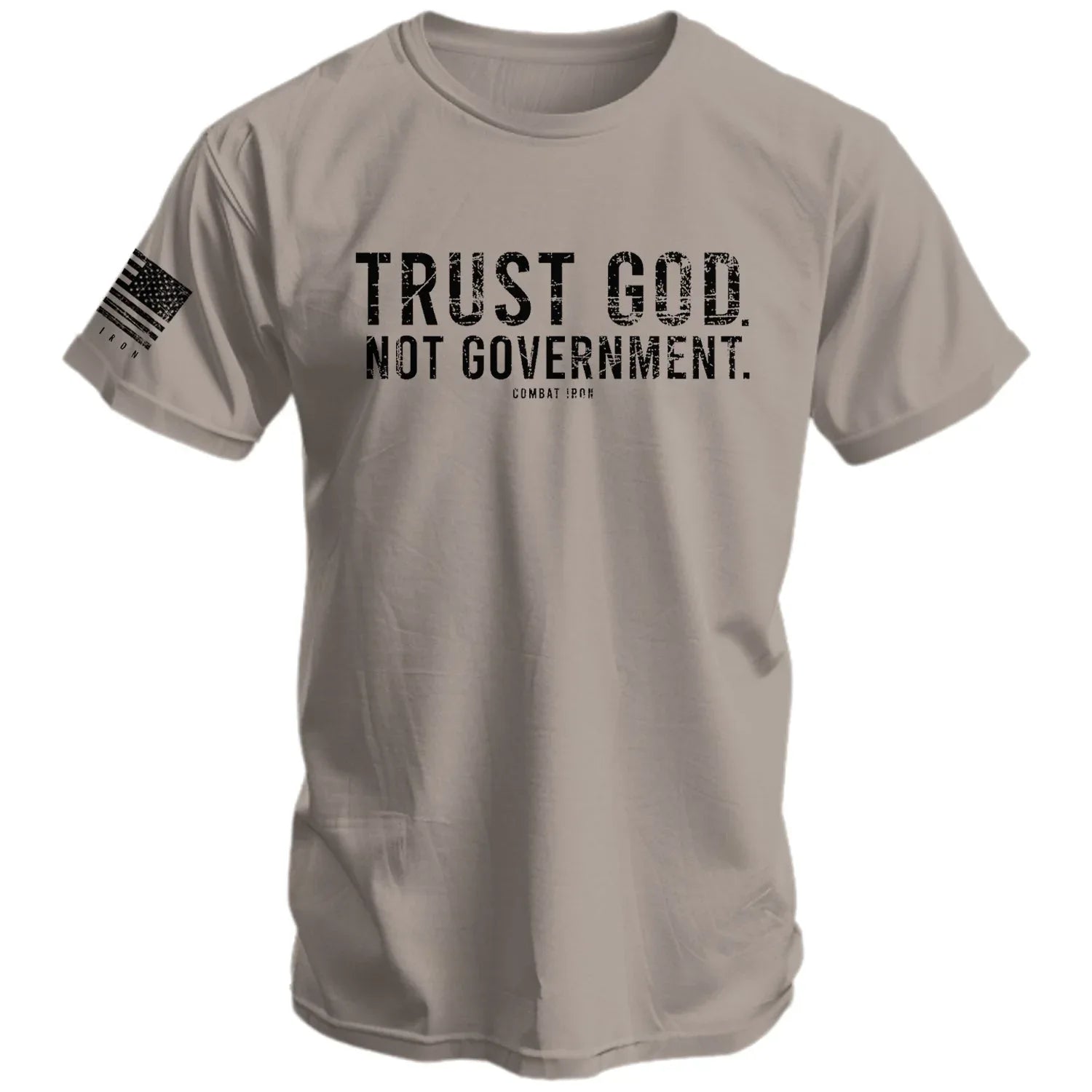 Trust God. Not Government. Men's T-Shirt - Combat Iron Apparel Co.