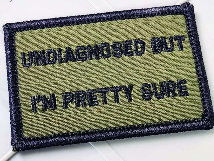 As Seen on Socials - "Undiagnosed But I'm Pretty Sure" - 2x3 Patch - Olive Drab w/black