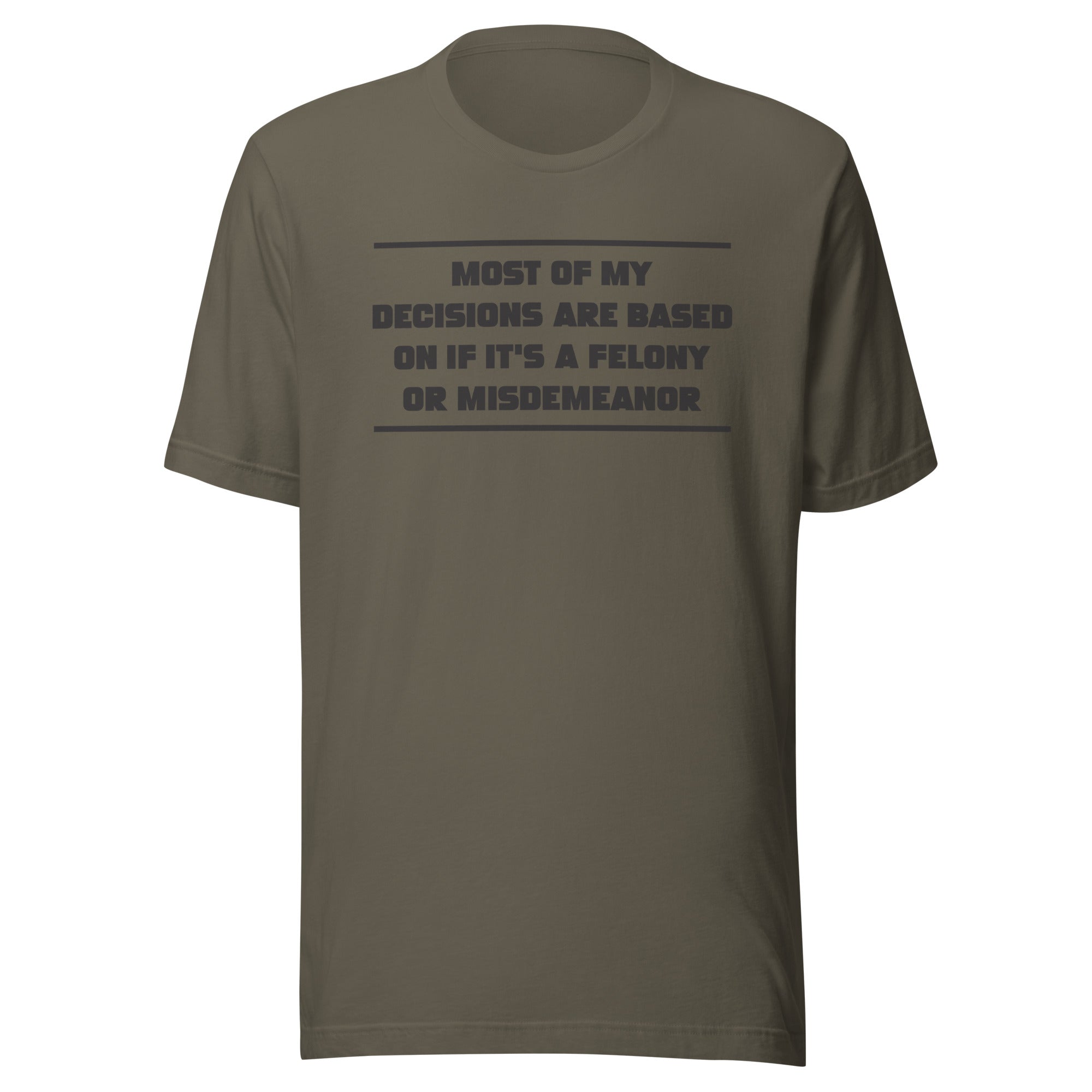 Felony or Misdemeanor - Unisex t-shirt