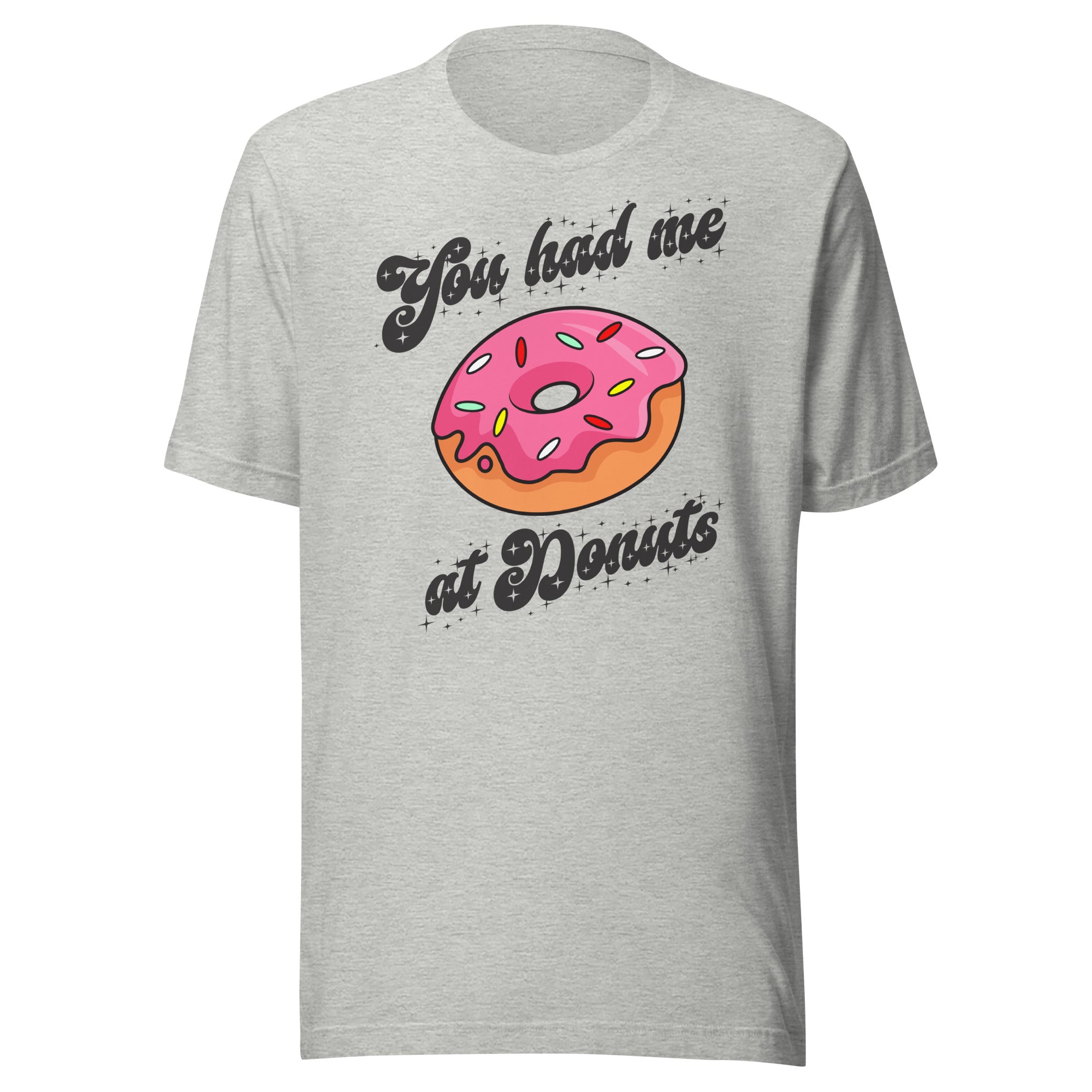 You Had Me At Donuts - Unisex t-shirt