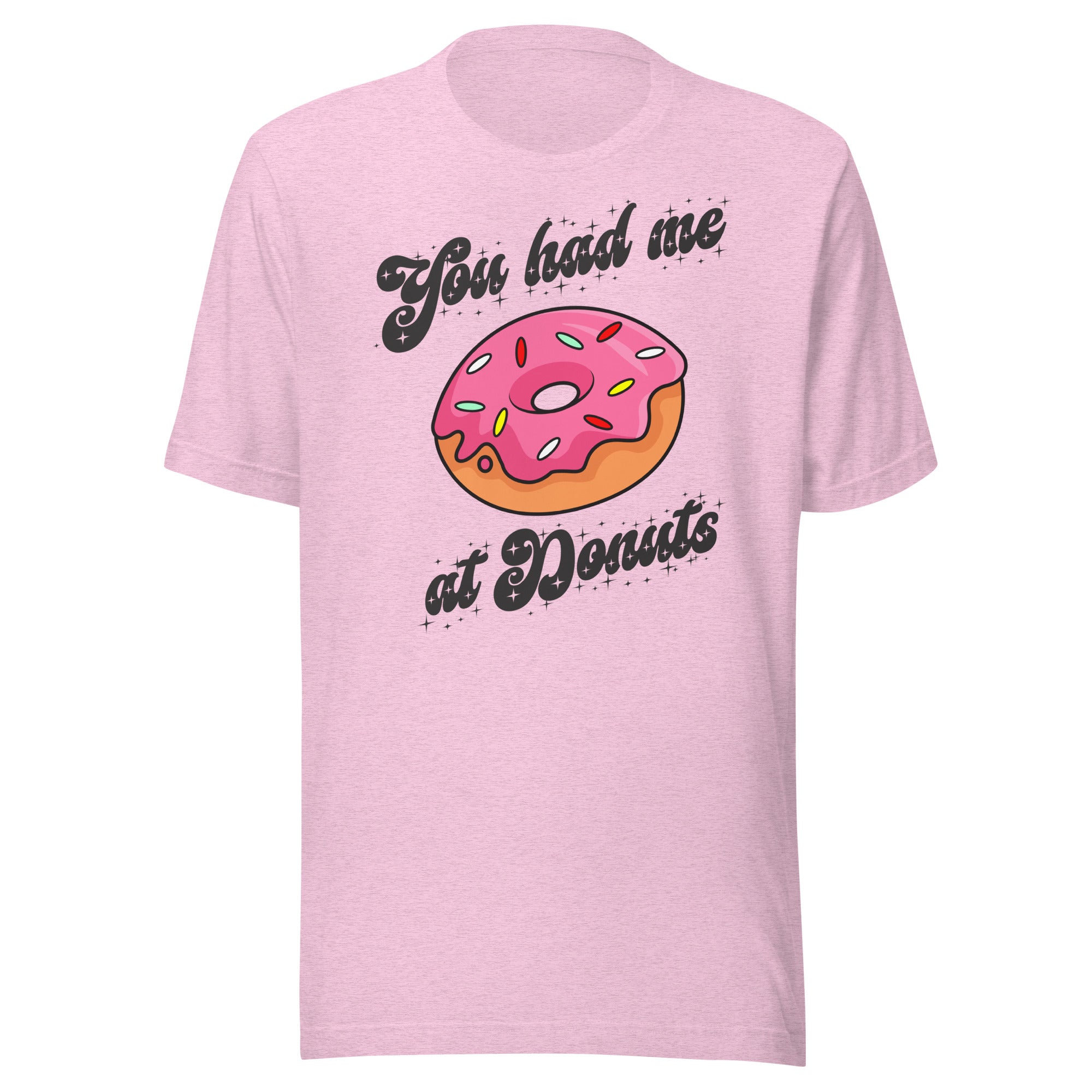 You Had Me At Donuts - Unisex t-shirt