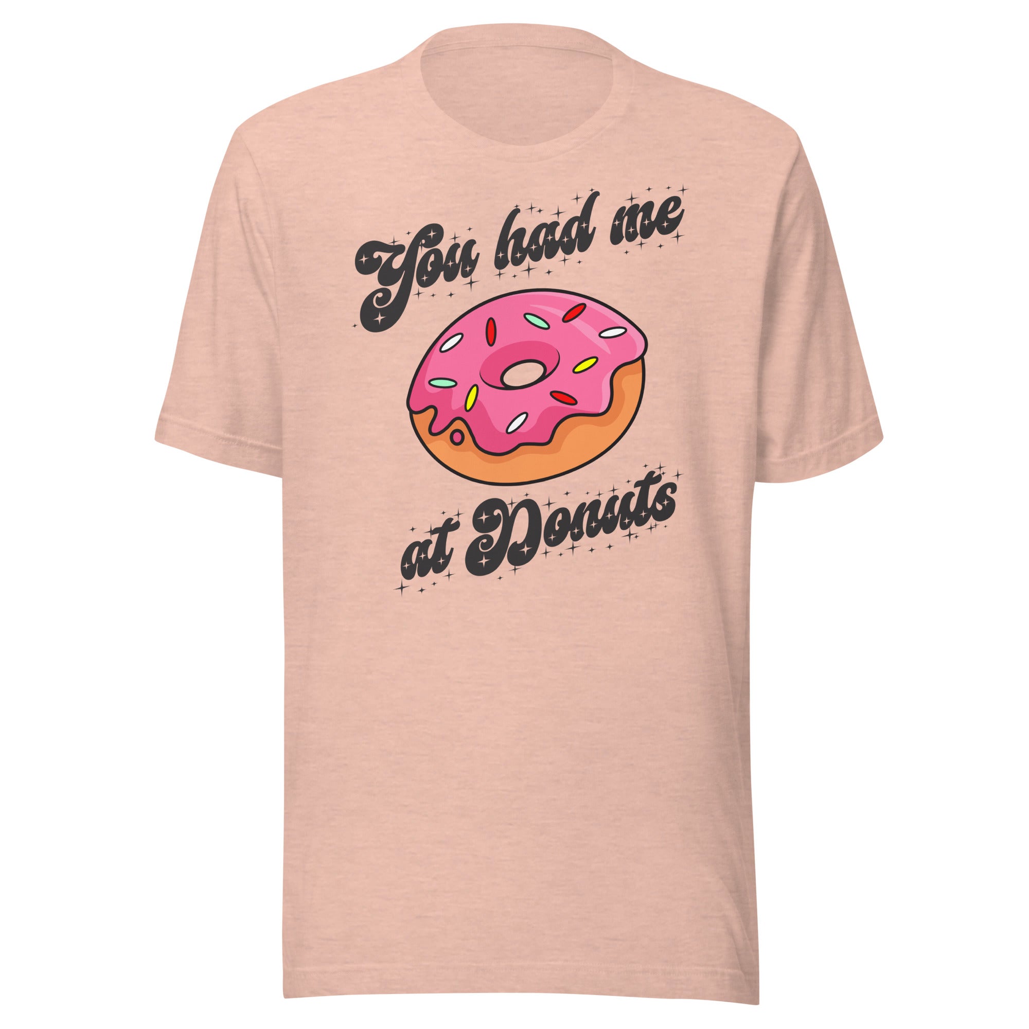 You Had Me At Donuts - Unisex t-shirt