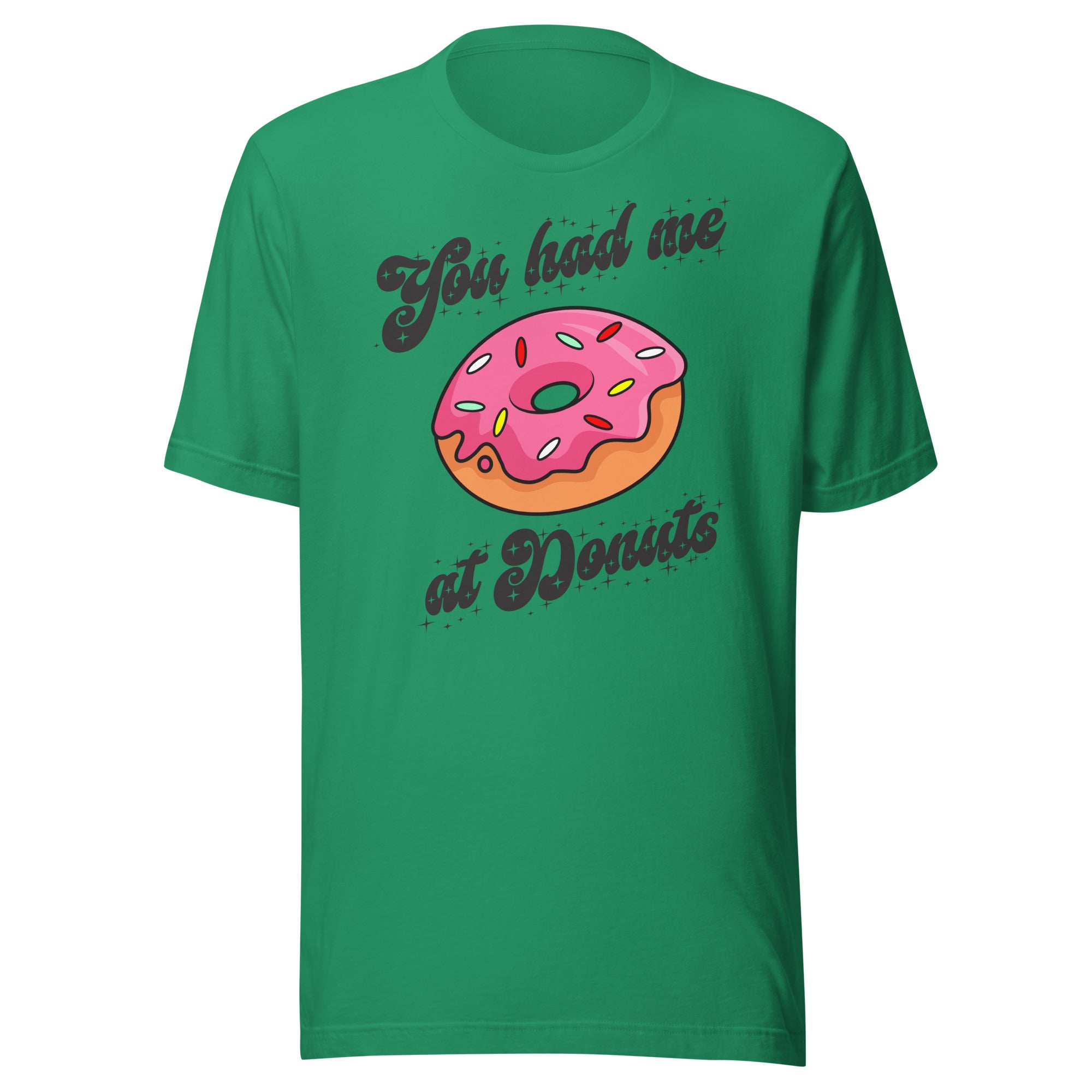 You Had Me At Donuts - Unisex t-shirt