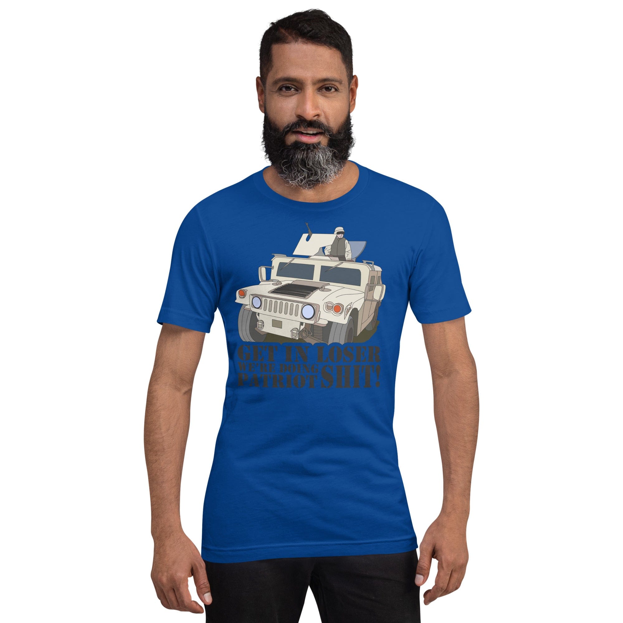 Tactical Gear Junkie True Royal / S Get in loser we're doing patriot shit Unisex t-shirt
