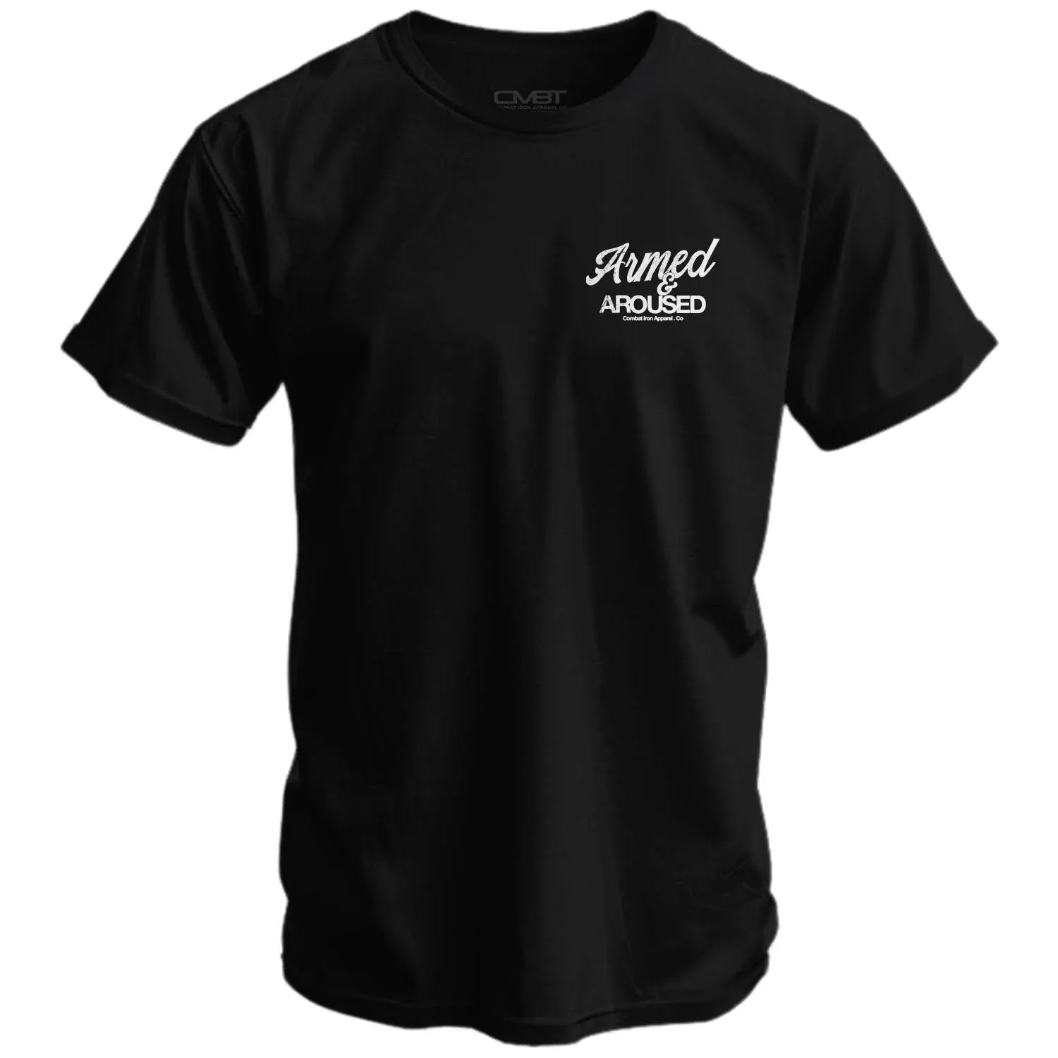 Armed and Aroused  Men's T-Shirt - Combat Iron Apparel Co.