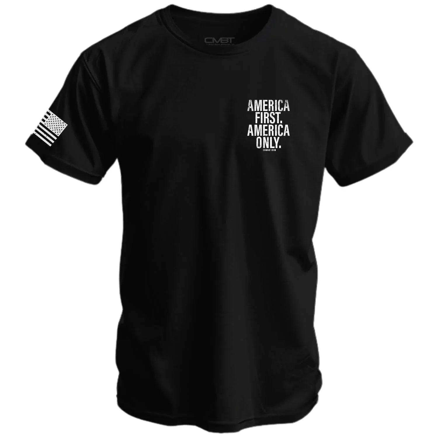 America First. American Only. Men's T-Shirt - Combat Iron Apparel Co.
