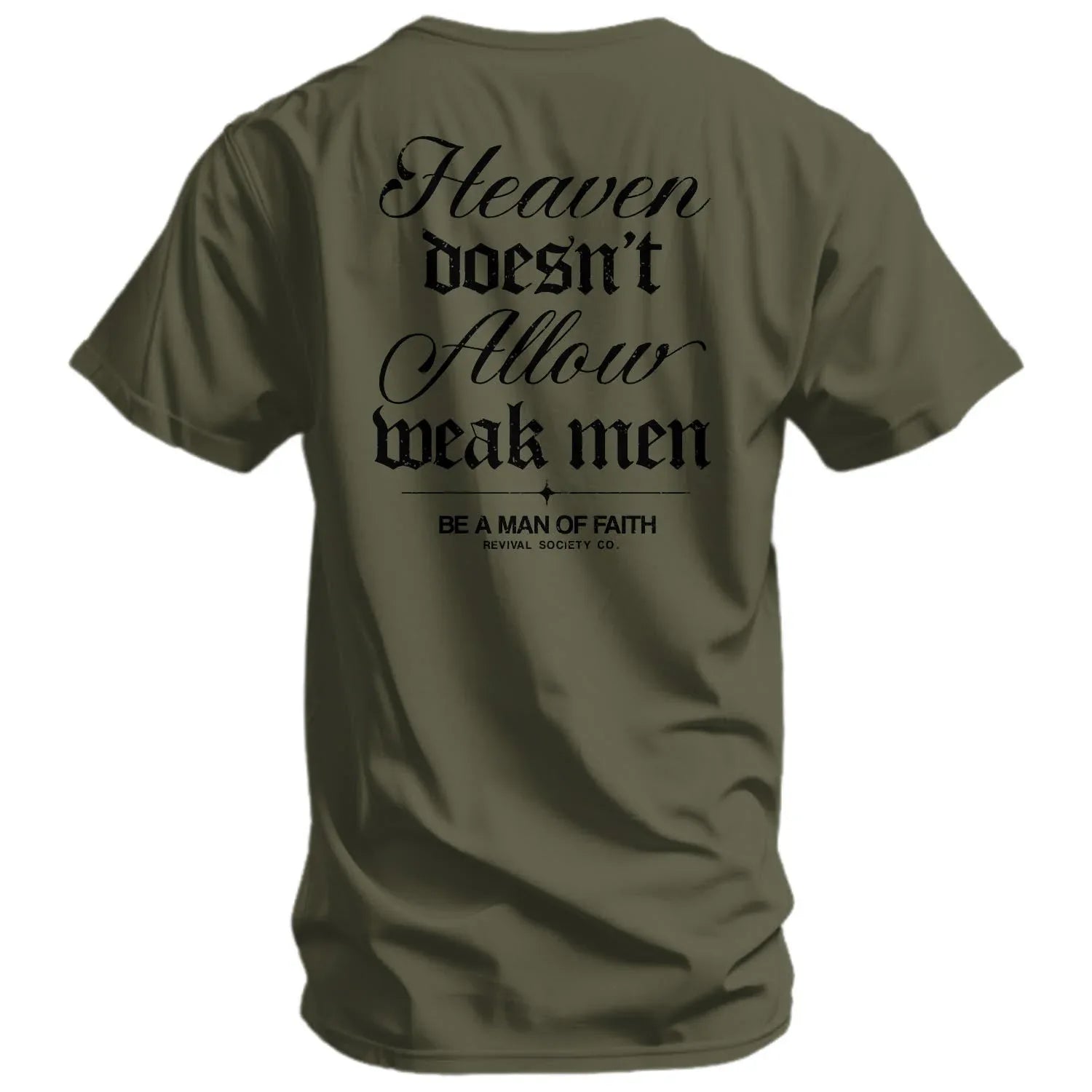 Heaven Doesn't Allow Weak Men Men's T-Shirt - Combat Iron Apparel Co.