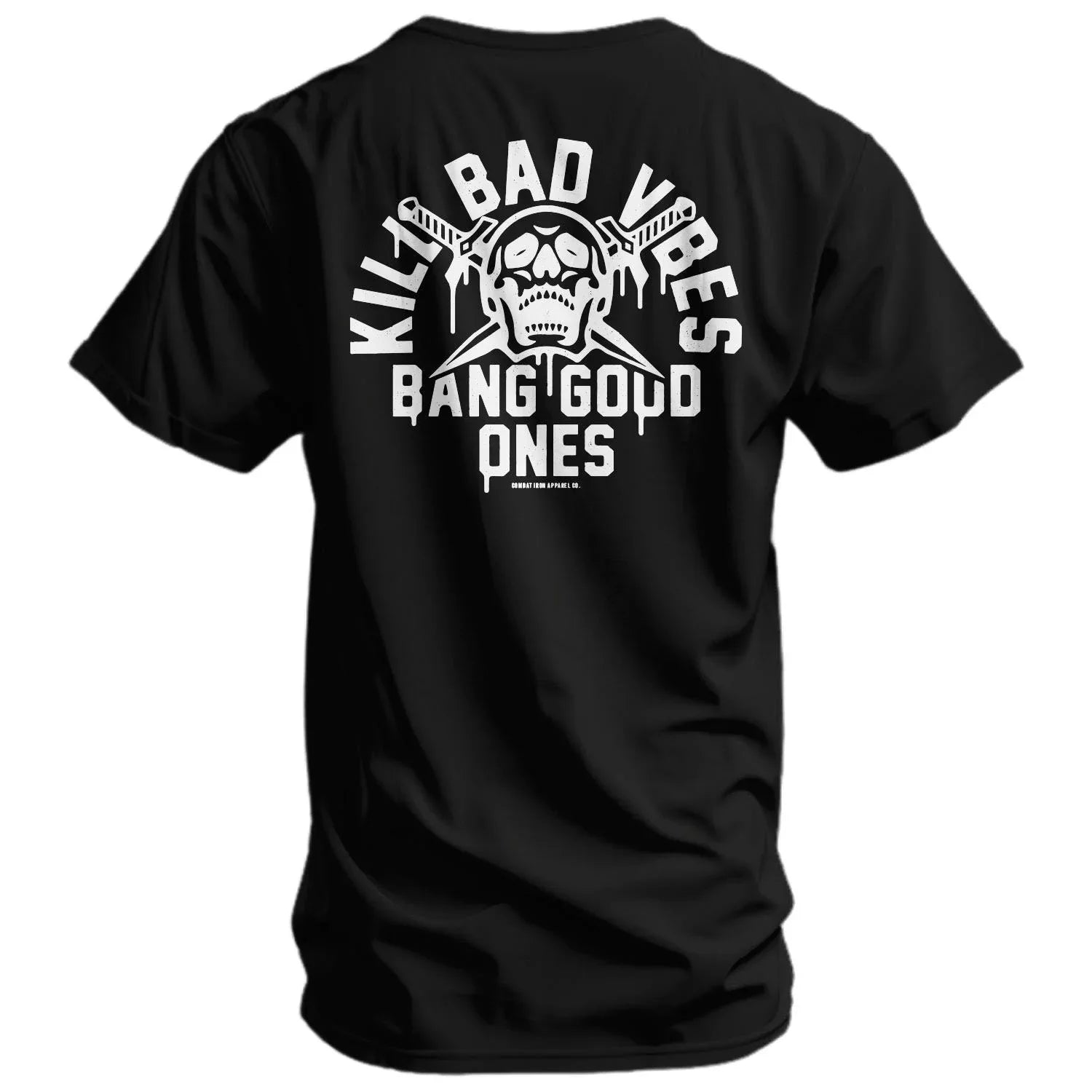 Kill Bad Vibes. Bang Good Ones Skull Men's T-Shirt - Combat Iron Apparel Co.