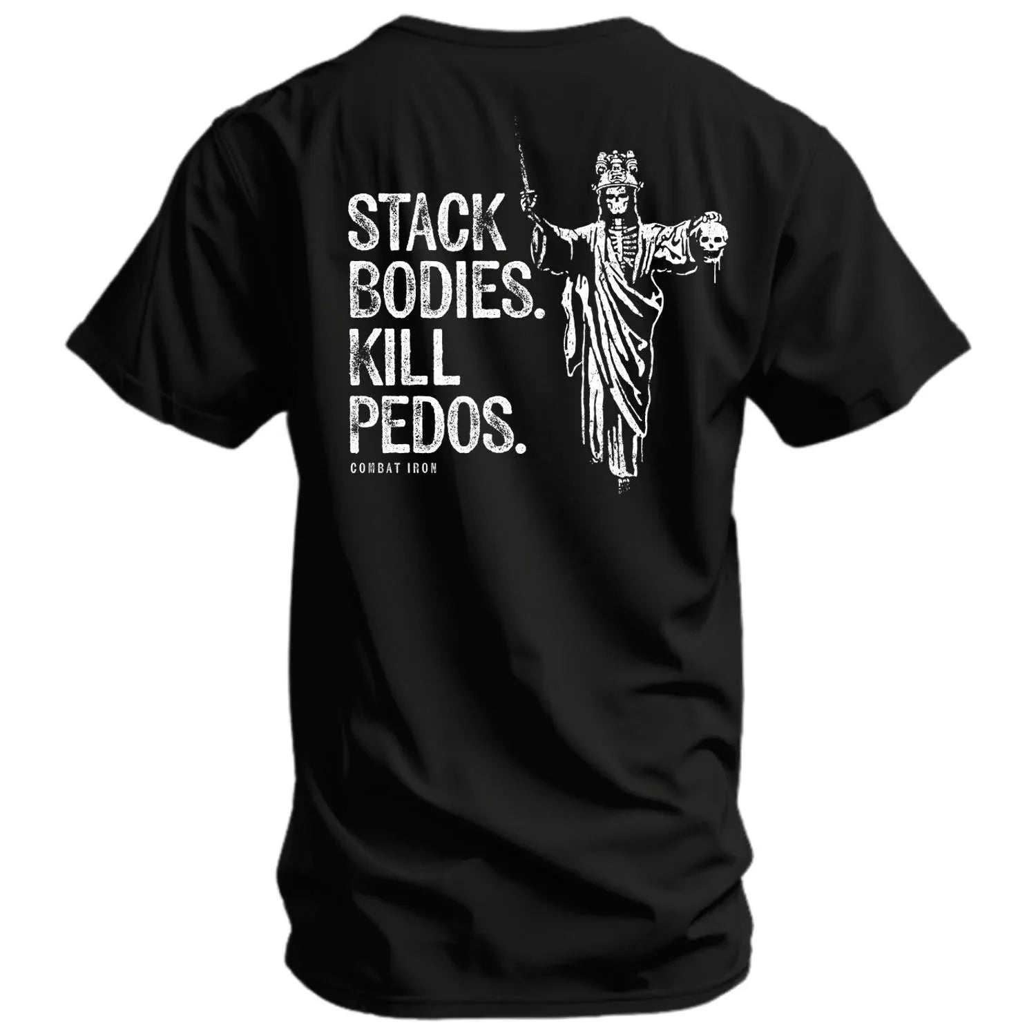 Stack Bodies. Kill Pedos. Men's T-Shirt - Combat Iron Apparel Co.