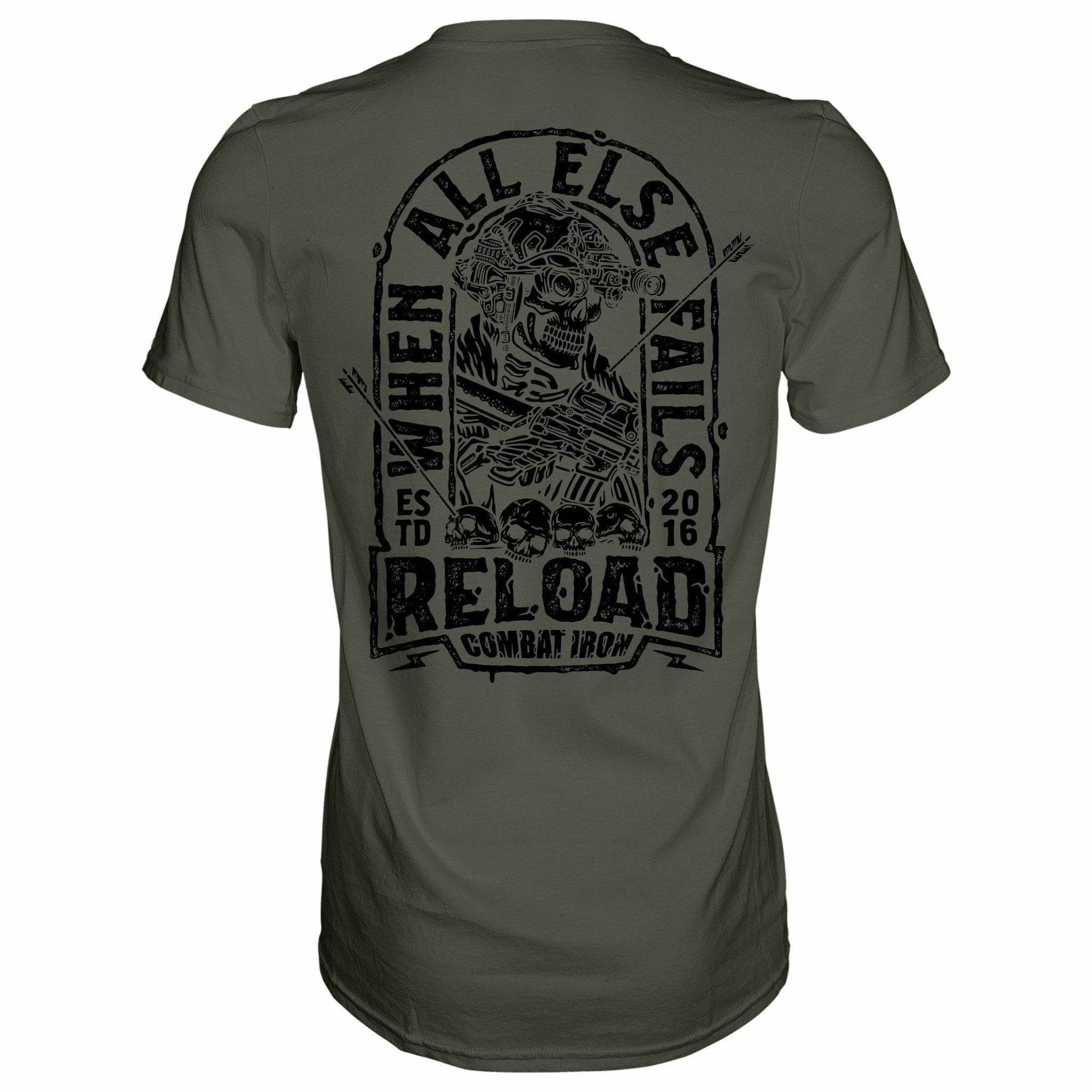 When All Else Fails, Reload Men's T-Shirt - Combat Iron Apparel Co.
