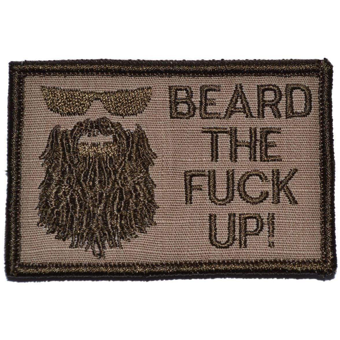Tactical Gear Junkie Patches Coyote Brown Beard the Fuck Up - 2x3 Patch