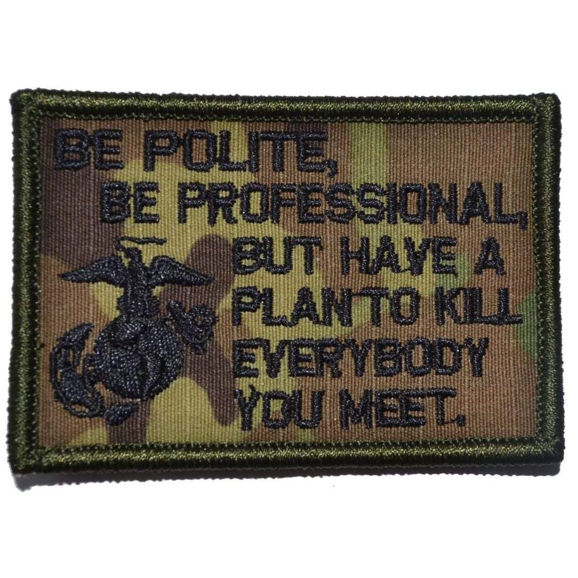 Tactical Gear Junkie Patches MultiCam Be Polite, Be Professional USMC Mattis Quote - 2x3 Patch