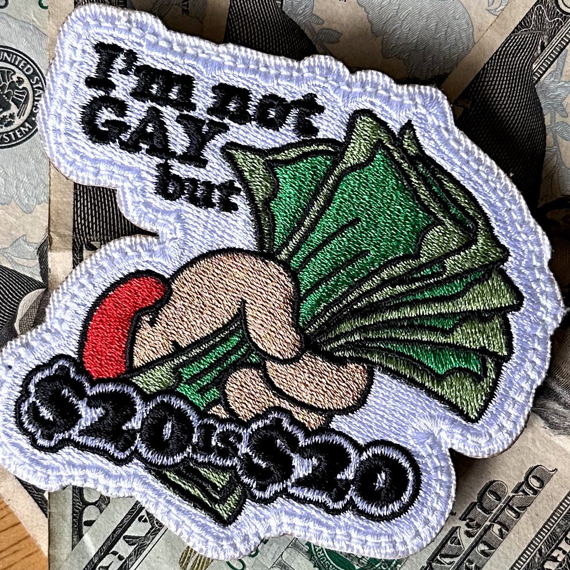 I'm Not Gay But $20 is $20 - 3.25" Laser Cut Patch