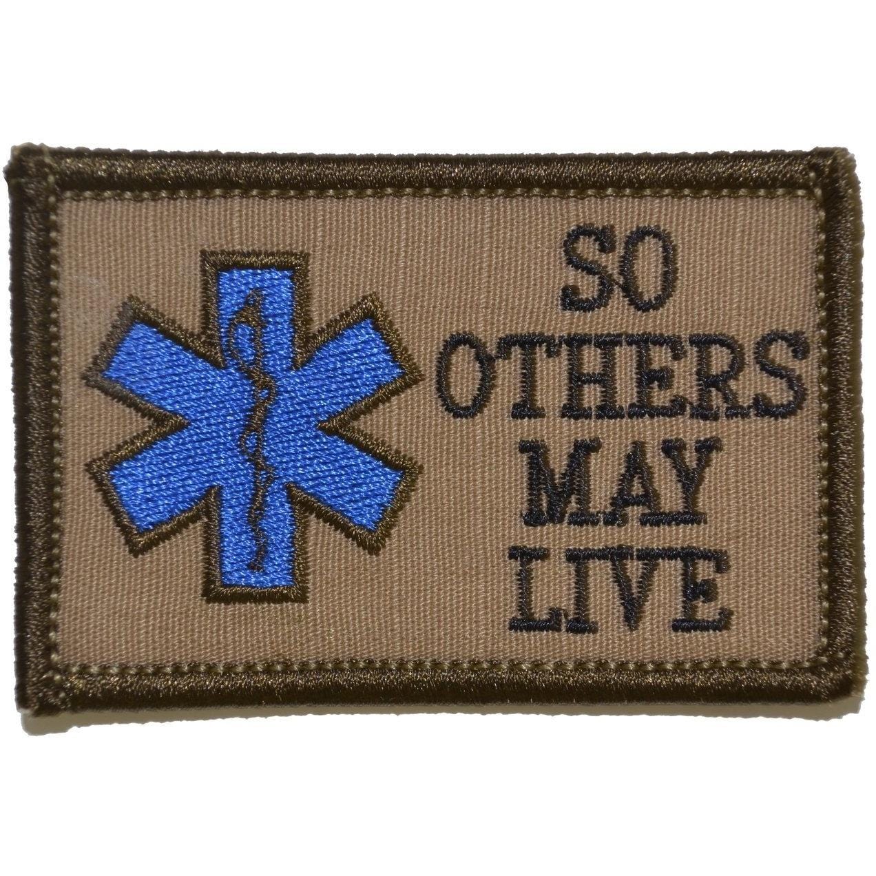 Tactical Gear Junkie Patches Coyote Brown w/ Black EMS So Others May Live - 2x3 Patch