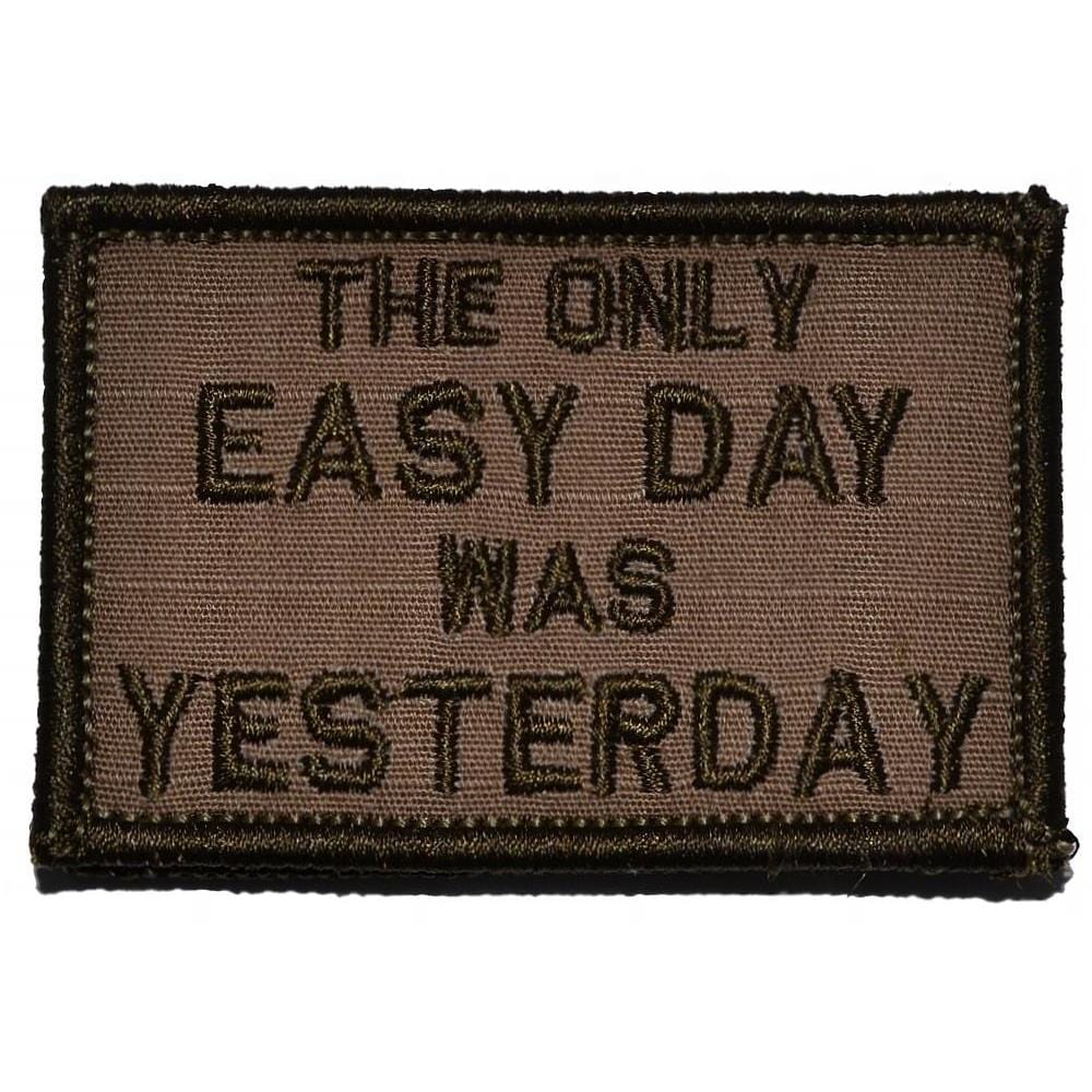 Tactical Gear Junkie Patches Coyote Brown The Only Easy Day Was Yesterday, Navy Seal Motto - 2x3 Patch