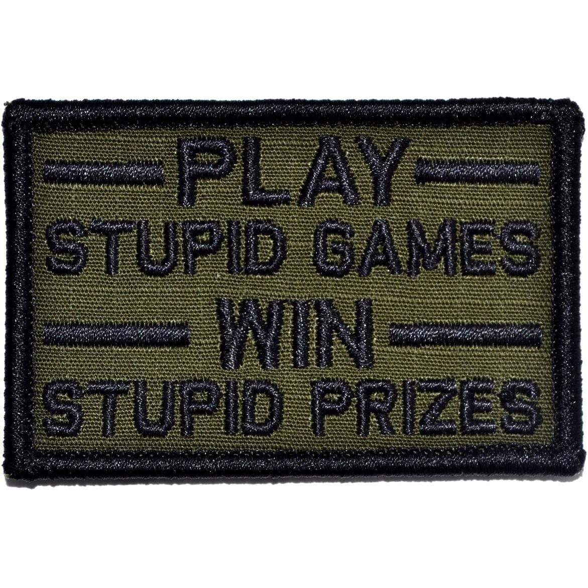 Tactical Gear Junkie Patches Olive Drab Play Stupid Games, Win Stupid Prizes - 2x3 Patch
