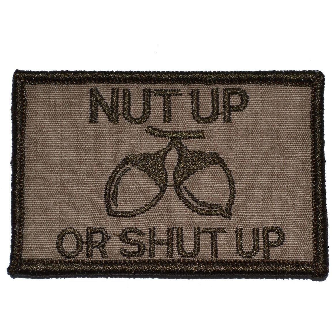 Tactical Gear Junkie Patches Coyote Brown Nut Up or Shut Up - 2x3 Patch