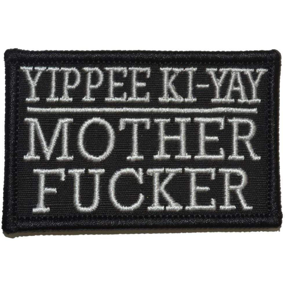 Tactical Gear Junkie Patches Black Yippee Ki-Yay Mother Fucker - 2x3 Patch