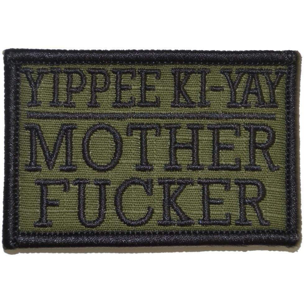 Tactical Gear Junkie Patches Olive Drab Yippee Ki-Yay Mother Fucker - 2x3 Patch